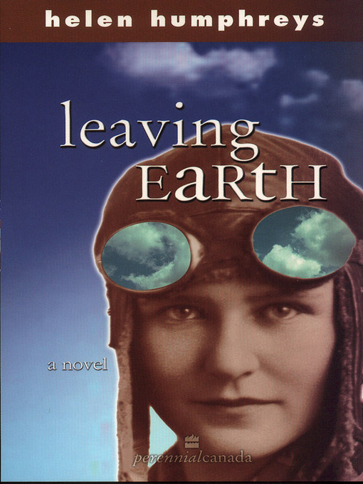 Title details for Leaving Earth by Helen Humphreys - Wait list